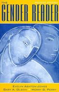 The Gender Reader [With Access Code] di Evelyn Ashton-Jones edito da Longman Publishing Group