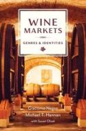 Wine Markets di Michael T. Hannan, Giacomo Negro edito da Columbia University Press