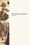 The Ambonese Herbal V2 di Georgius E Rumphuis edito da Yale University Press