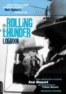 "rolling Thunder" Logbook di Sam Shepard edito da The Perseus Books Group