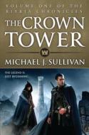 The Crown Tower di Michael J. Sullivan edito da ORBIT