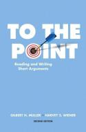 To the Point di Gilbert H. Muller, Harvey S. Wiener edito da Pearson Education (US)