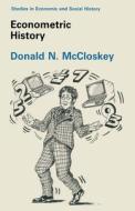 Econometric History di Donald N. McCloskey edito da Palgrave