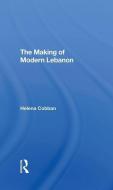 The Making Of Modern Lebanon di Helena Cobban edito da Taylor & Francis Ltd
