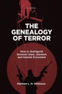 The Genealogy of Terror di Matthew L. N. Wilkinson edito da Taylor & Francis Ltd
