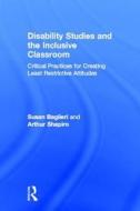 Disability Studies and the Inclusive Classroom di Susan Baglieri edito da Routledge