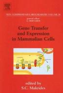 Gene Transfer and Expression in Mammalian Cells edito da ELSEVIER SCIENCE & TECHNOLOGY