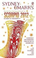 Sydney Omarr's Day-By-Day Astrological Guide for Scorpio 2012 di Trish MacGregor, Rob MacGregor edito da Signet Book