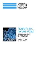 Morality in a Natural World di David Copp edito da Cambridge University Press