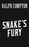 Ralph Compton Snake's Fury di Bernard Schaffer, Ralph Compton edito da BERKLEY BOOKS