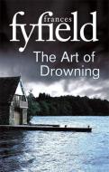 The Art Of Drowning di Frances Fyfield edito da Little, Brown Book Group