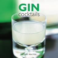 Gin Cocktails di Stuart Walton edito da Anness Publishing