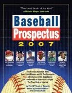 Baseball Prospectus 2007 di Baseball Prospectus Team of Experts edito da Workman Publishing
