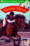 DK Readers: Horse Show di Kate Hayden, Deborah Lock, DK Publishing edito da DK Publishing (Dorling Kindersley)