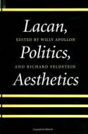 Lacan Politics Asethetics edito da STATE UNIV OF NEW YORK PR