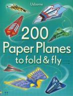 200 Paper Planes di Hannah Ahmed edito da Usborne Books