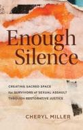 Enough Silence di Cheryl Miller edito da William B. Eerdmans Publishing Company