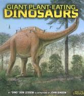 Giant Plant-Eating Dinosaurs di Don Lessem edito da Lerner Publications