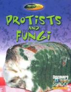 Protists and Fungi edito da Gareth Stevens Publishing