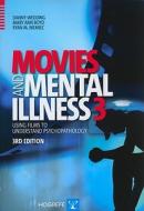 Movies and Mental Illness: Using Films to Understand Psychopathology di Danny Wedding, Mary Ann Boyd, Ryan M. Niemiec edito da Hogrefe & Huber Publishing