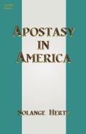 Apostasy In America di Solange Hertz edito da Tumblar House