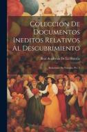 Colección De Documentos Ineditos Relativos Al Descubrimiento: Relaciones De Yucatán, Pte. 2 di Real Academia De La Historia edito da LEGARE STREET PR