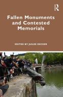 Fallen Monuments And Contested Memorials edito da Taylor & Francis Ltd