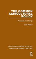 The Common Agricultural Policy di Joan Pearce edito da Taylor & Francis Ltd
