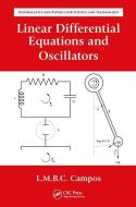 Linear Differential Equations And Oscillators di Luis Manuel Braga da Costa Campos edito da Taylor & Francis Ltd