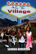 Coming Up In The Village di Sandra Anderson edito da Empire Publishing