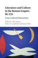 Literature And Culture In The Roman Empire, 96-235 edito da Cambridge University Press
