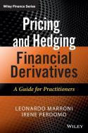 Pricing and Hedging Financial Derivatives di Leonardo Marroni edito da John Wiley & Sons
