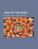 Janet Of The Dunes di Harriet T. Comstock edito da Rarebooksclub.com