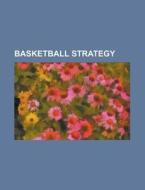 Basketball strategy edito da Books LLC, Reference Series