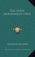 Das Leben Muhammed's (1863) di Theodor Noldeke edito da Kessinger Publishing