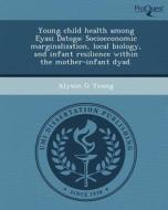 This Is Not Available 053533 di Alyson G. Young edito da Proquest, Umi Dissertation Publishing