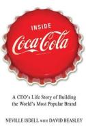 Inside Coca-Cola di Neville Isdell, David Beasley edito da St Martin's Press