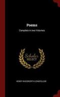 Poems: Complete in Two Volumes di Henry Wadsworth Longfellow edito da CHIZINE PUBN