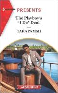 The Playboy's "i Do" Deal: An Uplifting International Romance di Tara Pammi edito da HARLEQUIN SALES CORP