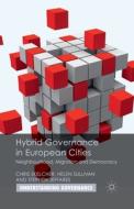 Hybrid Governance in European Cities di Chris Skelcher, Helen Sullivan, Stephen Jeffares edito da Palgrave Macmillan