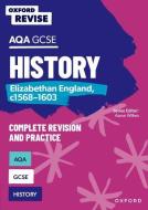 Oxford Revise: AQA GCSE History: Elizabethan England, C1568-1603 di Martin edito da OUP OXFORD