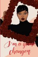 I'm A Game Changer Black Girl Journal di Ebony Smith edito da Lulu.com