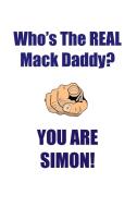 SIMON IS THE REAL MACK DADDY AFFIRMATIONS WORKBOOK Positive Affirmations Workbook Includes di Affirmations World edito da Positive Life