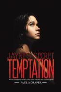 Jayne's Secret Temptation di Paul A Draper edito da Austin Macauley Publishers
