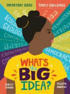 What's The Big Idea? di Tracey Turner edito da Simon & Schuster Ltd