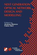 Next Generation Optical Network Design and Modelling di Fabio Neri, Andrea Bianco, International Working Conference on Opti edito da Springer US