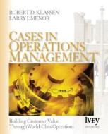 Cases in Operations Management di Robert D. Klassen edito da SAGE Publications, Inc