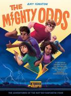 Mighty Odds (The Odds Series #1) di Amy Ignatow edito da Abrams