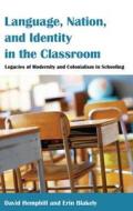 Language, Nation, and Identity in the Classroom di David Hemphill, Erin Blakely edito da Lang, Peter