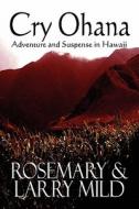 Adventure And Suspense In Hawaii di Rosemary Mild, Larry Mild edito da Publishamerica